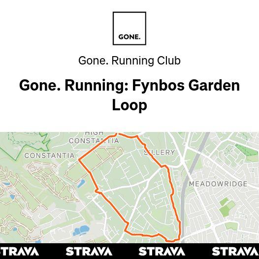 Gone. Running: Fynbos Garden Loop | Strava Club Event